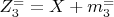 $ Z_3^= =X+m_3^= $