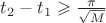 $ t_2-t_1 \geqslant \frac{\pi}{\sqrt{M}}$