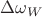 $\Delta \omega_W$