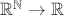 $\mathbb{R}^{ \mathbb{N} } \rightarrow \mathbb{R} $