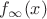 $f_ {\infty }(x) $