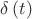 $\delta\left(t\right)$