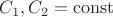 $$C_1,C_2=\operatorname{const}$$ $$C_1,C_2=\operatorname{const}$$