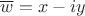 $\overline w=x-iy$