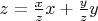 $z=\frac{x}{z}x+\frac{y}{z}y$