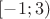 $[-1;3)$