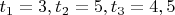 $t_1=3 ч, t_2=5 ч, t_3=4,5 ч$