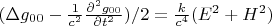 $(\Delta g_{00}-\frac{1}{c^2}\frac{\partial ^2 g_{00}}{\partial t^2})/2=\frac{k}{c^4}(E^2+H^2)$