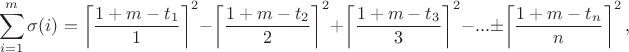 $$\sum\limits_{i=1}^{m}\sigma(i)=\left \lceil  \frac{1+m-t_1}{1}\right \rceil^2-\left \lceil  \frac{1+m-t_2}{2}\right \rceil^2+\left \lceil  \frac{1+m-t_3}{3}\right \rceil^2-...\pm \left \lceil  \frac{1+m-t_n}{n}\right \rceil^2,$$