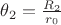 $\theta_2={R_2\over r_0}$
