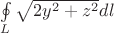 $\oint\limits_L \sqrt{2y^2+z^2} dl$
