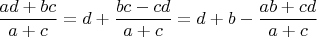 $\dfrac{ad+bc}{a+c}=d+\dfrac{bc-cd}{a+c} = d+b - \dfrac{ab+cd}{a+c}$