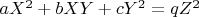 $aX^2+bXY+cY^2=qZ^2$