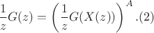 $$\frac{1}{z}G(z)=\left(\frac{1}{z}G(X(z)) \right)^A.  (2)$$