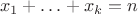 $$x_1+\ldots+x_k=n$$