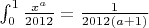 $\int_{0}^{1}\frac {x^a} {2012} = \frac {1} {2012(a+1)}$