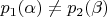 $p_1(\alpha)\ne p_2(\beta)$
