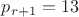$p_{r+1}=13$