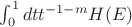 $\int_{0}^{1} dt t^{-1-m} H(E)$