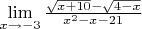 $\lim\limits_{x \to-3} \frac {\sqrt{x+10}-\sqrt{4-x}} {x^2-x-21}$