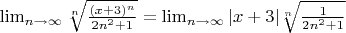 $\lim_{n\to \infty}{\sqrt[n]{\frac{(x+3)^n}{2n^2+1}}}=\lim_{n\to \infty}{|x+3|}\sqrt[n]{\frac{1}{2n^2+1}}$