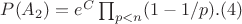$P(A_2)=e^C \prod_{p<n} (1-1/p).(4)$