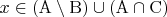 $x\in(\mathrm{A}\setminus\mathrm{B})\cup(\mathrm{A}\cap\mathrm{C})$