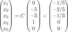 $$\begin{pmatrix}x_1\\x_2\\x_3\\x_4\\x_5\\ \end{pmatrix}=C\begin{pmatrix}0\\-5\\-3\\1\\0\\ \end{pmatrix}+
\begin{pmatrix}-1/5\\-2/5\\-1/3\\0\\0\\ \end{pmatrix}$$