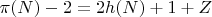 $\pi(N) - 2 = 2h(N) + 1 + Z$