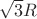$\sqrt{3}R$