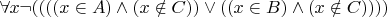 $\forall x \neg((((x \in A) \wedge (x \notin C)) \vee ((x \in B) \wedge (x \notin C))))$