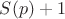 $S(p)+1$