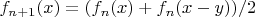 $f_{n+1}(x) = (f_n(x) + f_n(x - y)) /2$