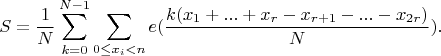 $$S=\frac{1}{N}\sum_{k=0}^{N-1}\sum_{0\le x_i< n}e(\frac{k(x_1+...+x_r-x_{r+1}-...-x_{2r})}{N}).$$
