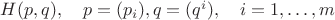 $H(p,q),\quad p=(p_i),q=(q^i),\quad i=1,\ldots, m$