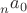$_{n}^{ }a_0$