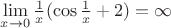 $\lim \limits_{x \to 0}\frac 1x (\cos \frac 1x + 2)= \infty$