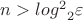 $n>{log^2}_2{\varepsilon}$