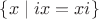 $\{x\mid ix=xi\}$