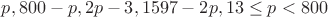$p, 800-p, 2p-3, 1597-2p, 13 \leq p < 800$