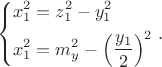 $$\left\{ \begin{gathered}
  x_1^2  = z_1^2  - y_1^2  \hfill \\
  x_1^2  = m_y^2  - \left( {\frac{{y_1 }}
{2}} \right)^2  \hfill \\ 
\end{gathered}  \right..$$
