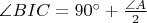 $\angle BIC=90^{\circ}+\frac{\angle A}{2}$