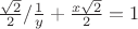 $\frac{\sqrt2}{2}}/\frac{1}{y}}+\frac{x\sqrt2}{2}}=1$