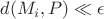 $d(M_i,P)\ll\epsilon$