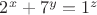$2^x+7^y=1^z$