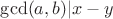 $\gcd(a,b)|x-y$