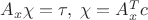 $A_x\chi=\tau,\; \chi=A_x^T c$