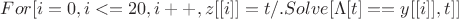 $For[i=0,i<=20,i++,z[[i]]=t/.Solve[\Lambda[t]==y[[i]],t]]$