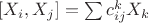 $[X_i,X_j]=\sum{c_{ij}^{k}}{X_k}$