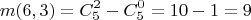 $$m(6,3) = C_{5}^{2} - C_{5}^{0} = 10 - 1 = 9$$